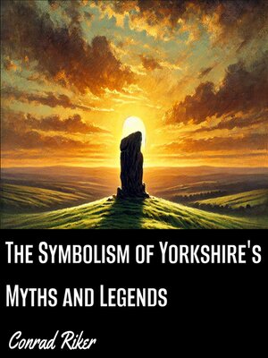 cover image of The Symbolism of Yorkshire's Myths and Legends